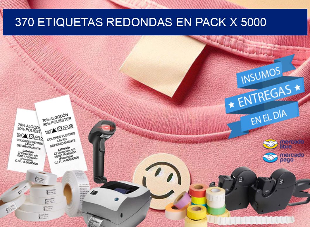 370 ETIQUETAS REDONDAS EN PACK X 5000