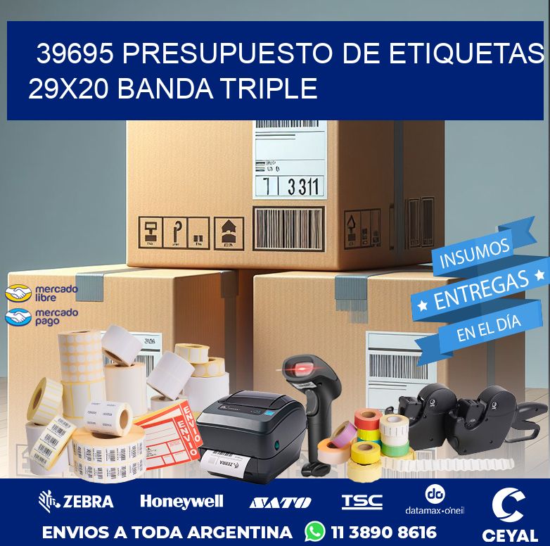 39695 PRESUPUESTO DE ETIQUETAS 29X20 BANDA TRIPLE