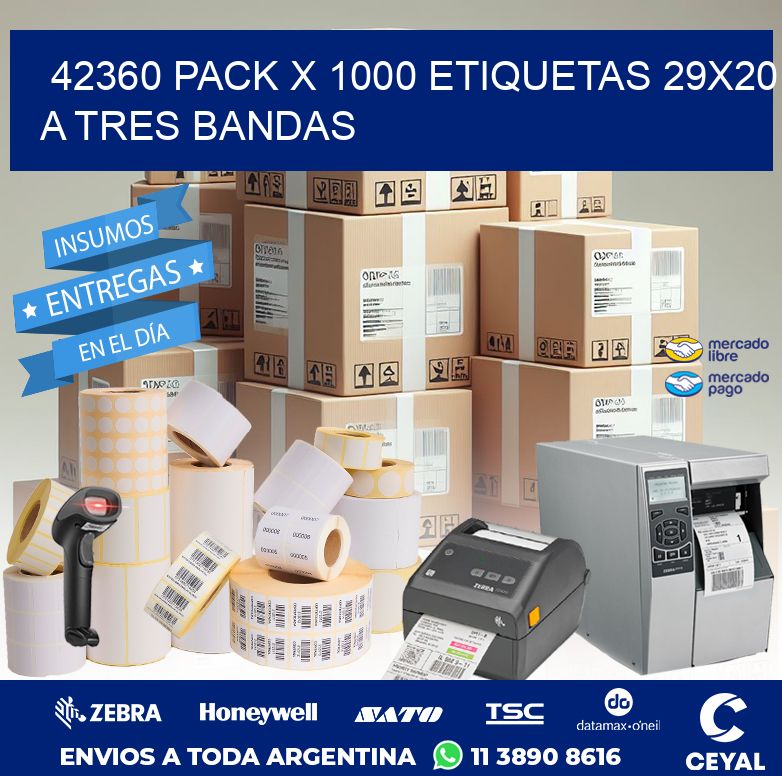 42360 PACK X 1000 ETIQUETAS 29X20 A TRES BANDAS