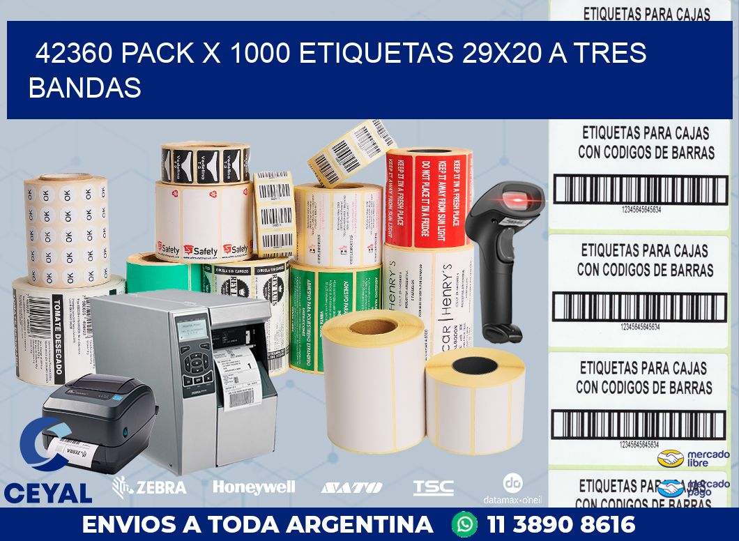 42360 PACK X 1000 ETIQUETAS 29X20 A TRES BANDAS