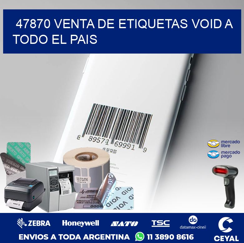 47870 VENTA DE ETIQUETAS VOID A TODO EL PAIS
