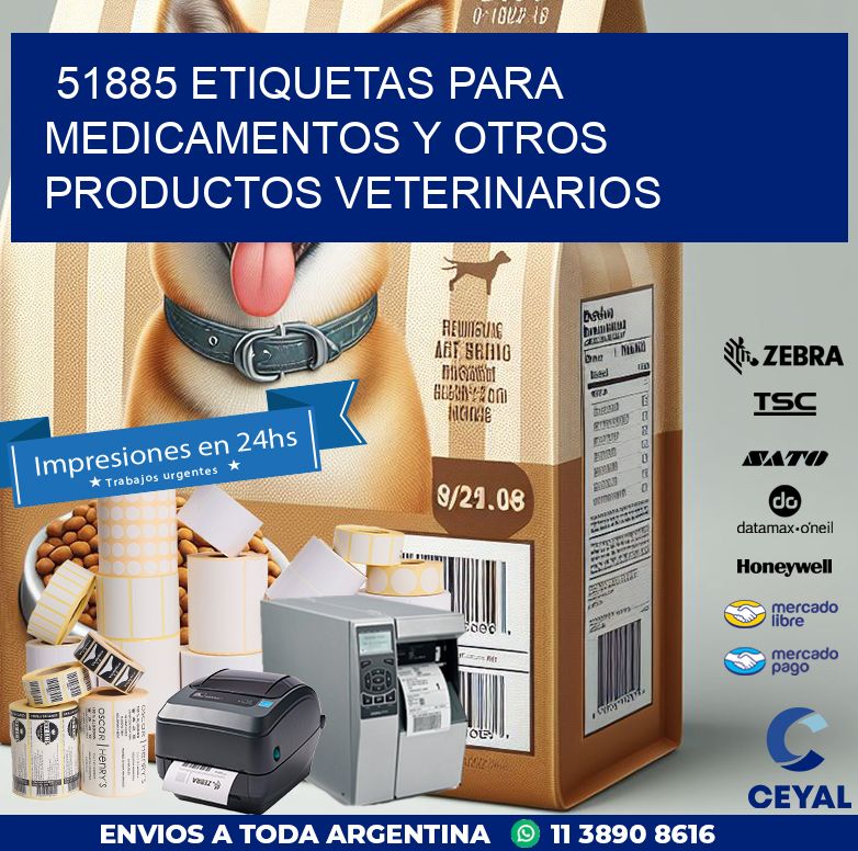 51885 ETIQUETAS PARA MEDICAMENTOS Y OTROS PRODUCTOS VETERINARIOS