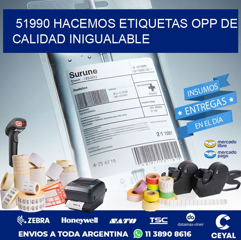 51990 HACEMOS ETIQUETAS OPP DE CALIDAD INIGUALABLE