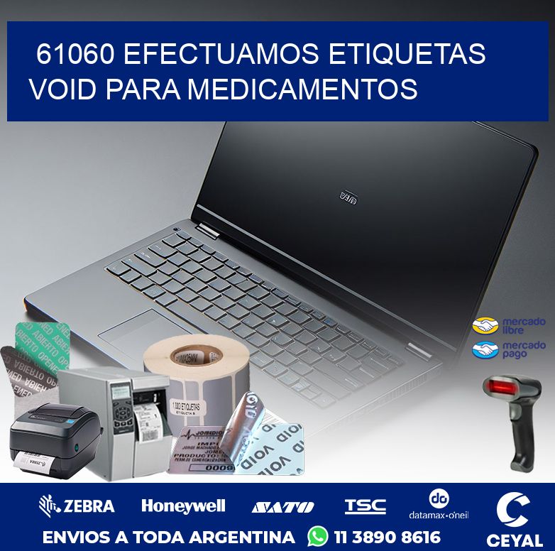 61060 EFECTUAMOS ETIQUETAS VOID PARA MEDICAMENTOS