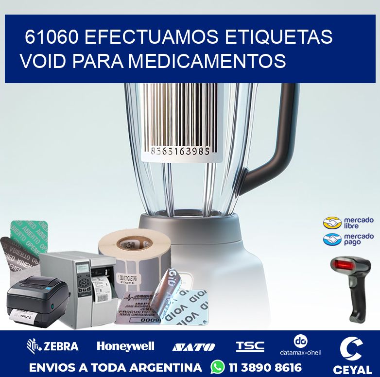 61060 EFECTUAMOS ETIQUETAS VOID PARA MEDICAMENTOS