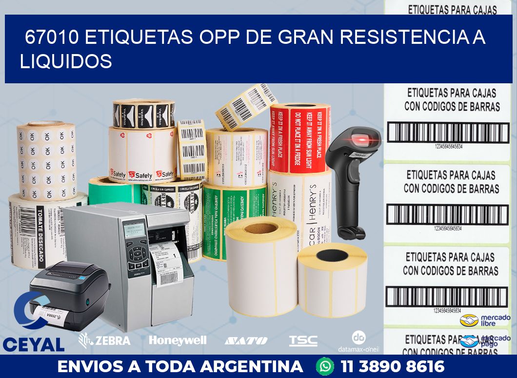 67010 ETIQUETAS OPP DE GRAN RESISTENCIA A LIQUIDOS