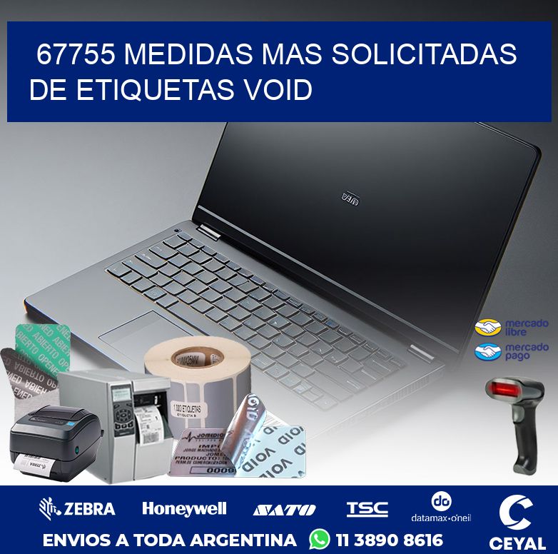 67755 MEDIDAS MAS SOLICITADAS DE ETIQUETAS VOID