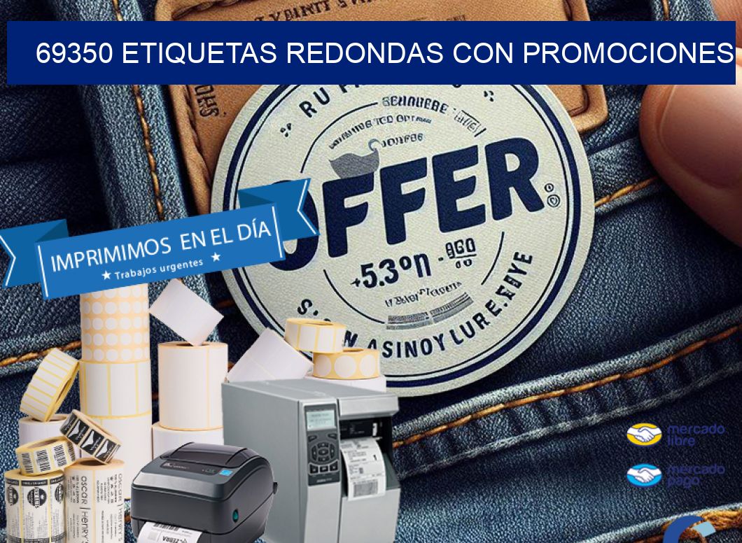 69350 ETIQUETAS REDONDAS CON PROMOCIONES
