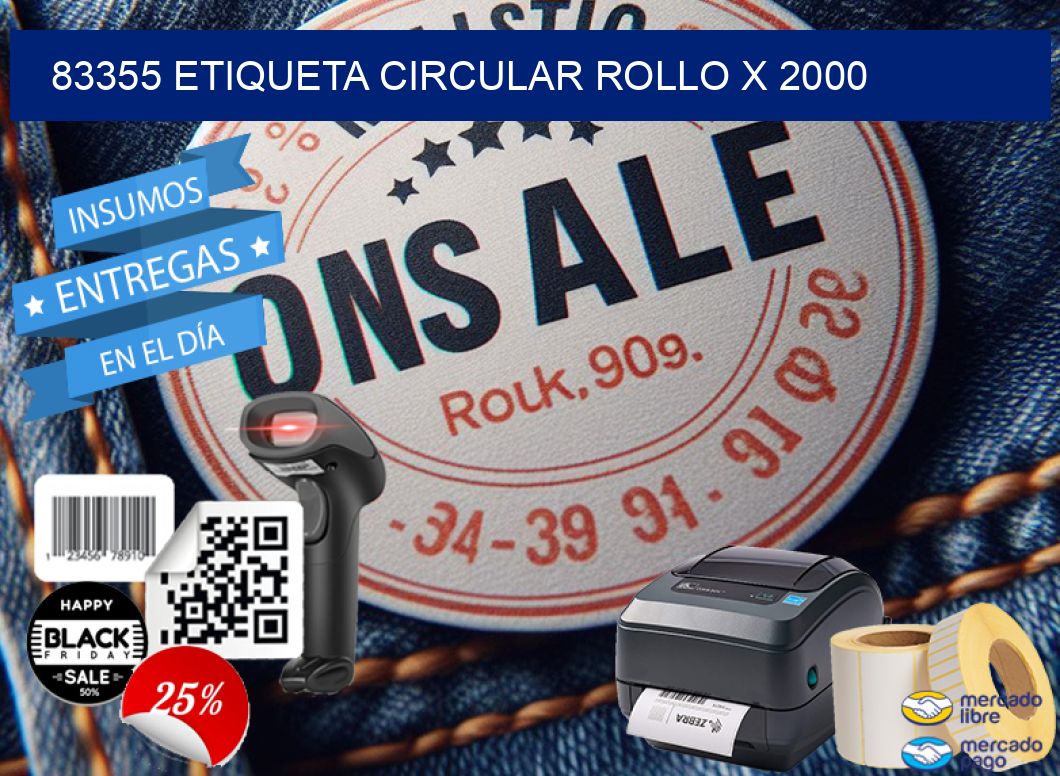 83355 ETIQUETA CIRCULAR ROLLO X 2000