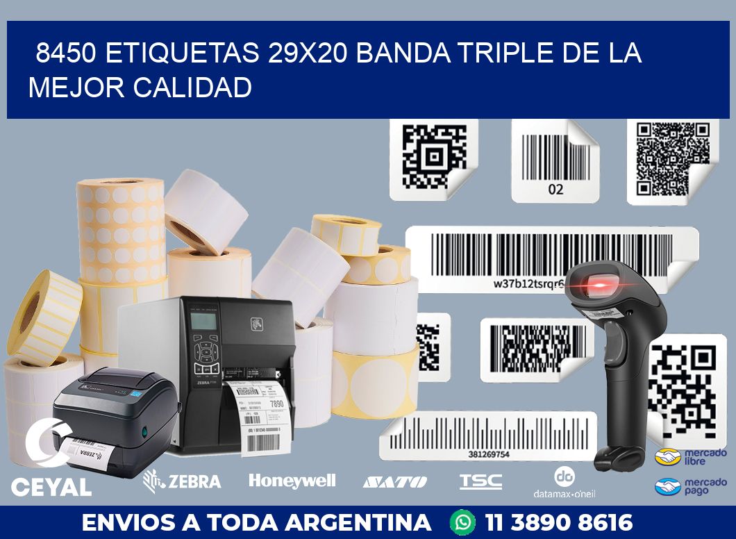8450 ETIQUETAS 29X20 BANDA TRIPLE DE LA MEJOR CALIDAD