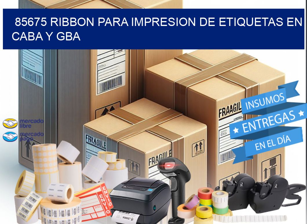 85675 RIBBON PARA IMPRESION DE ETIQUETAS EN CABA Y GBA