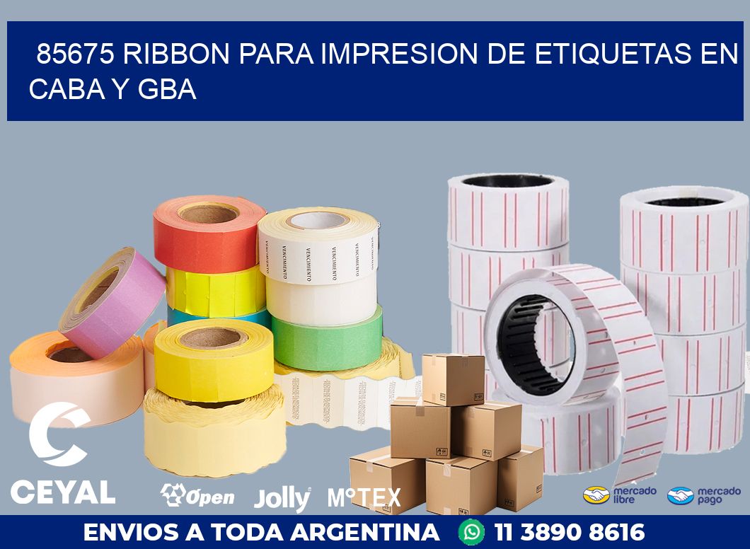 85675 RIBBON PARA IMPRESION DE ETIQUETAS EN CABA Y GBA