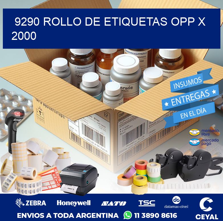 9290 ROLLO DE ETIQUETAS OPP X 2000