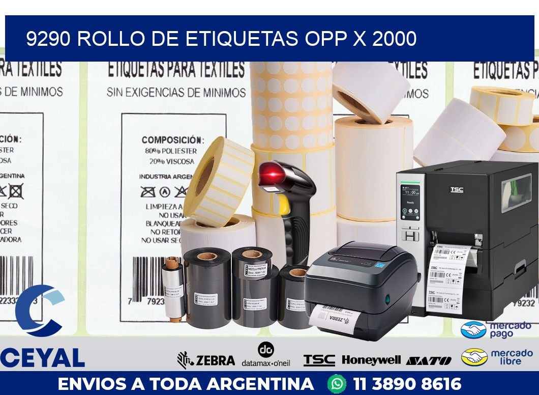 9290 ROLLO DE ETIQUETAS OPP X 2000