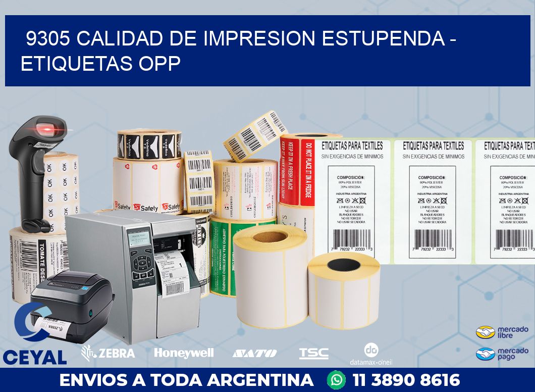 9305 CALIDAD DE IMPRESION ESTUPENDA - ETIQUETAS OPP