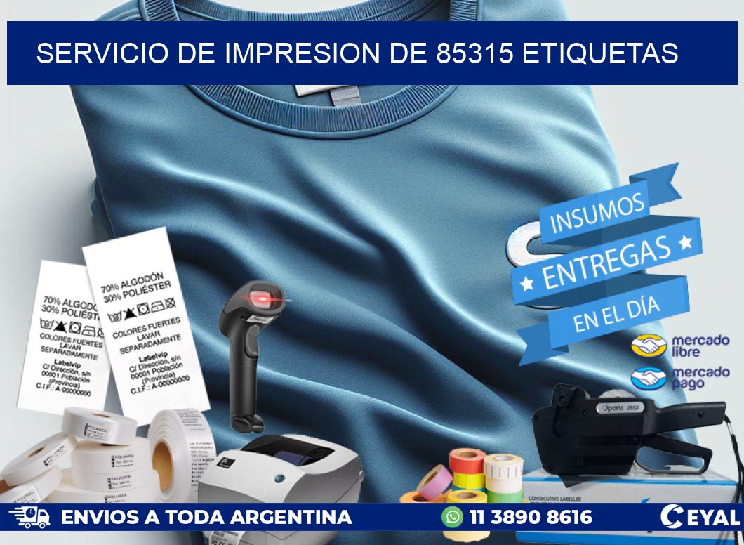 SERVICIO DE IMPRESION DE 85315 ETIQUETAS