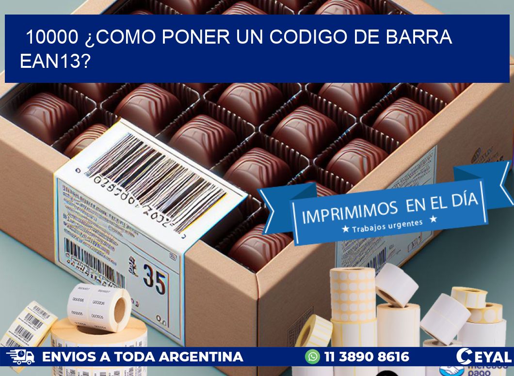 10000 ¿COMO PONER UN CODIGO DE BARRA  EAN13?