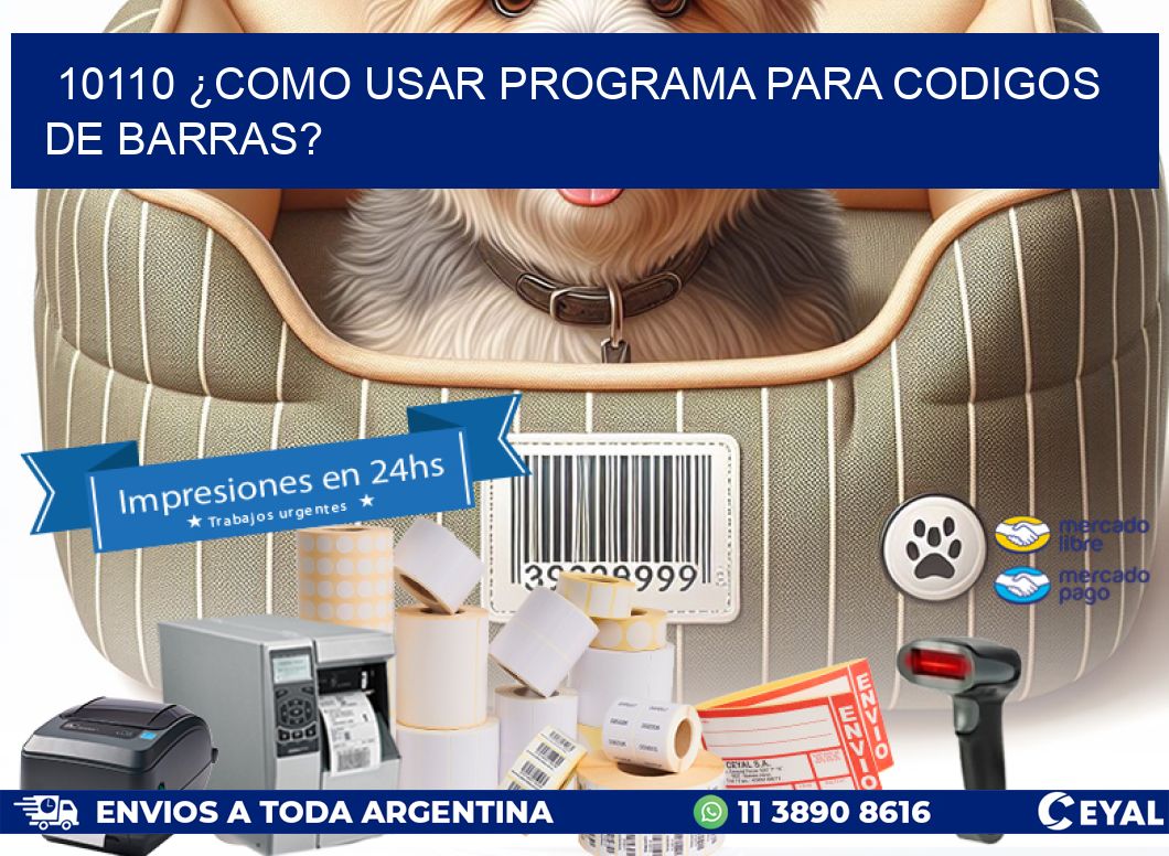 10110 ¿COMO USAR PROGRAMA PARA CODIGOS DE BARRAS?