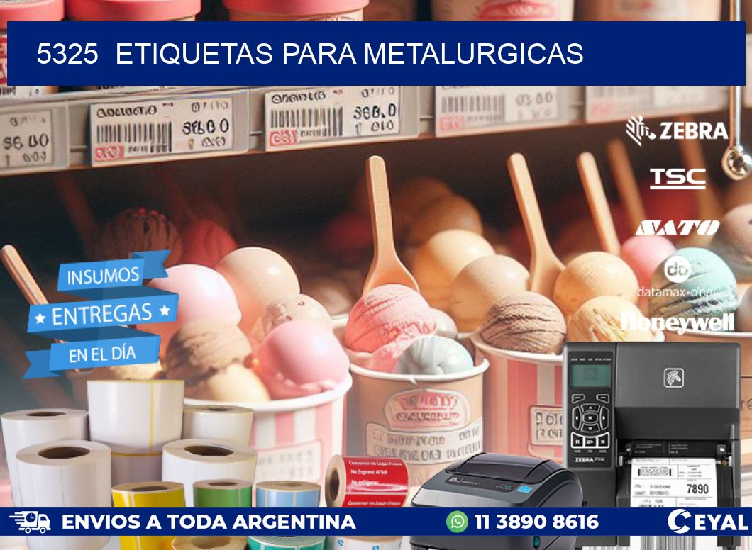5325  ETIQUETAS PARA METALURGICAS