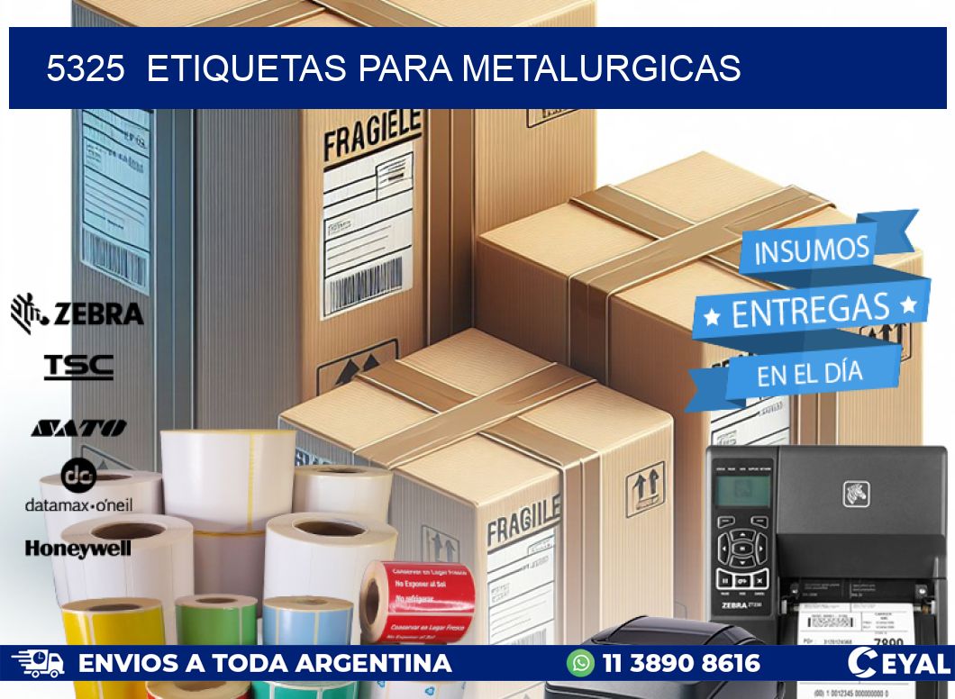 5325  ETIQUETAS PARA METALURGICAS
