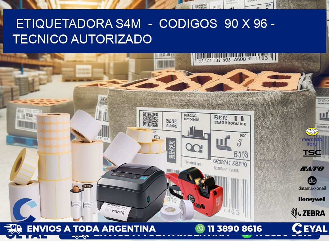 ETIQUETADORA S4M  -  CODIGOS  90 x 96 - TECNICO AUTORIZADO