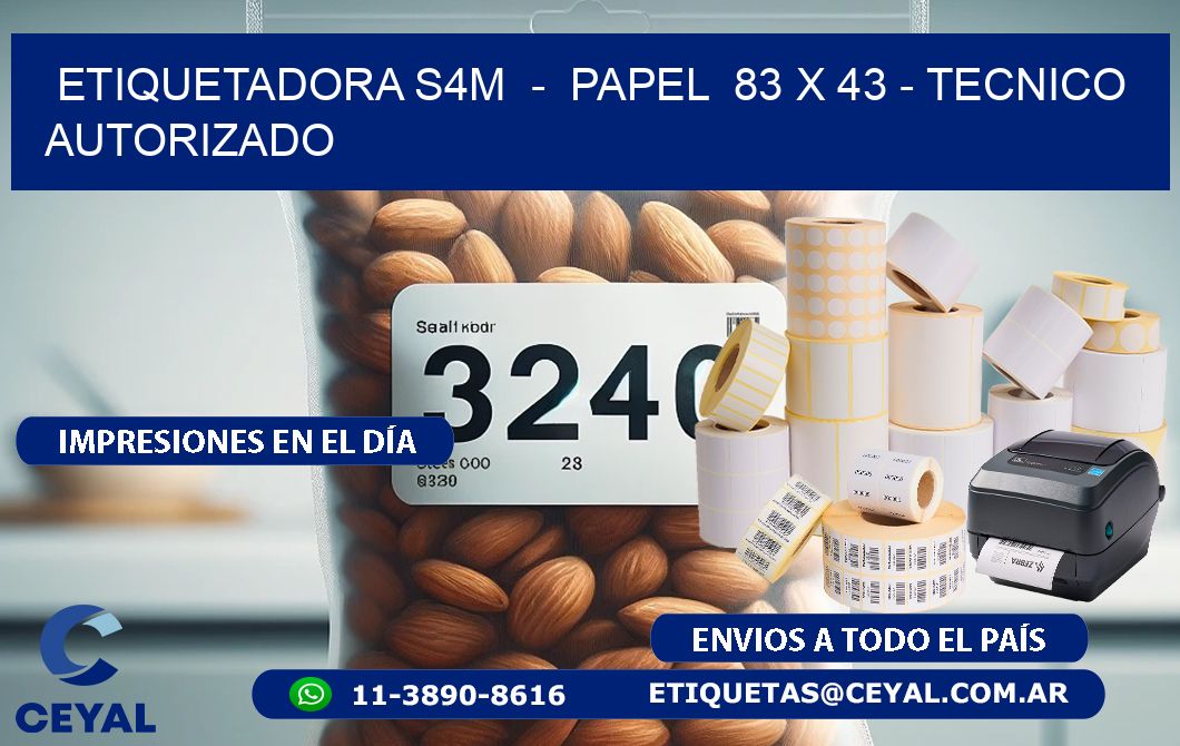 ETIQUETADORA S4M  -  PAPEL  83 x 43 - TECNICO AUTORIZADO