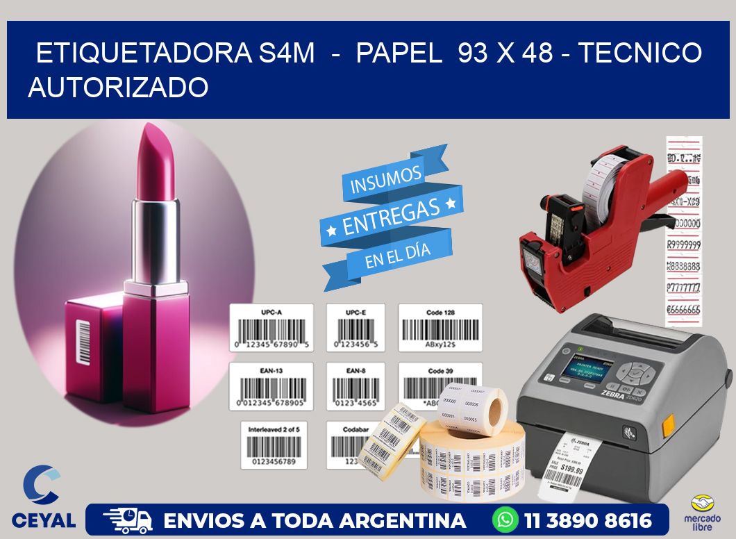 ETIQUETADORA S4M  -  PAPEL  93 x 48 - TECNICO AUTORIZADO