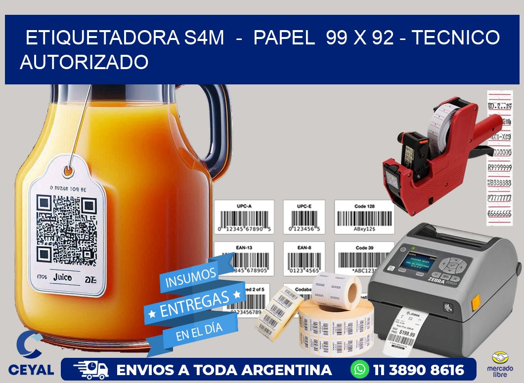 ETIQUETADORA S4M  –  PAPEL  99 x 92 – TECNICO AUTORIZADO