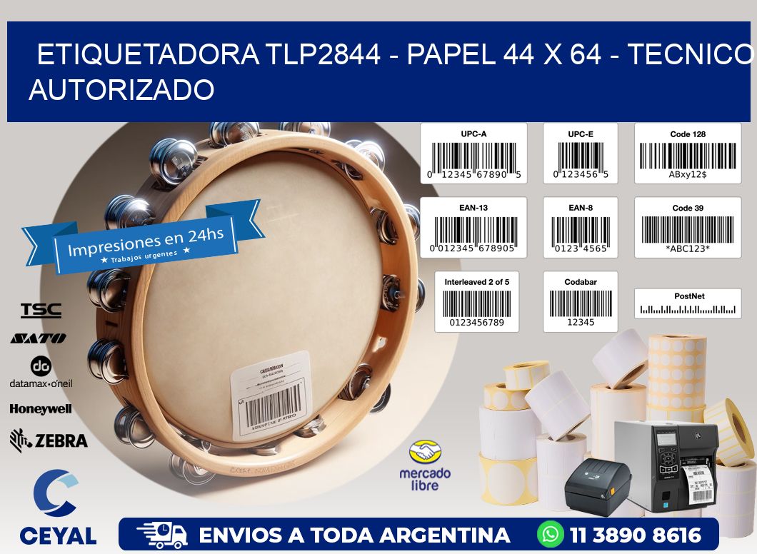 ETIQUETADORA TLP2844 - PAPEL 44 x 64 - TECNICO AUTORIZADO