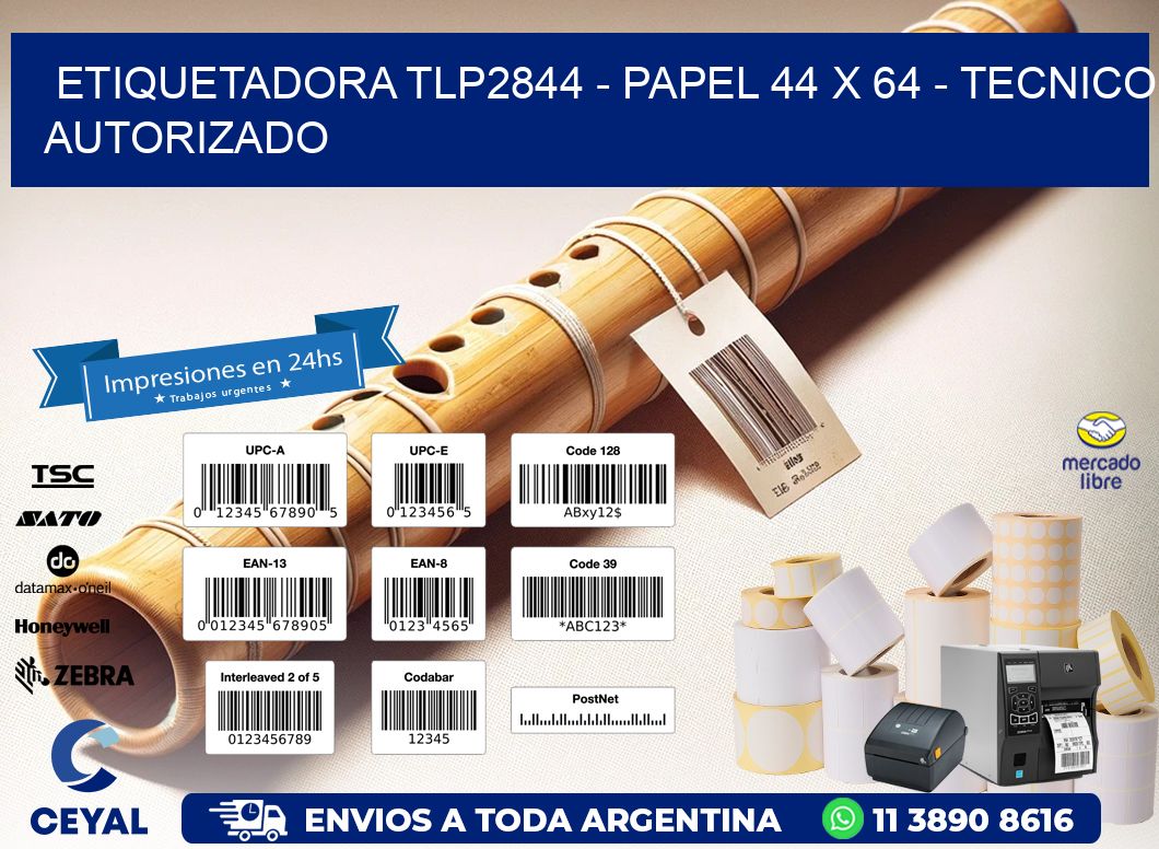 ETIQUETADORA TLP2844 – PAPEL 44 x 64 – TECNICO AUTORIZADO