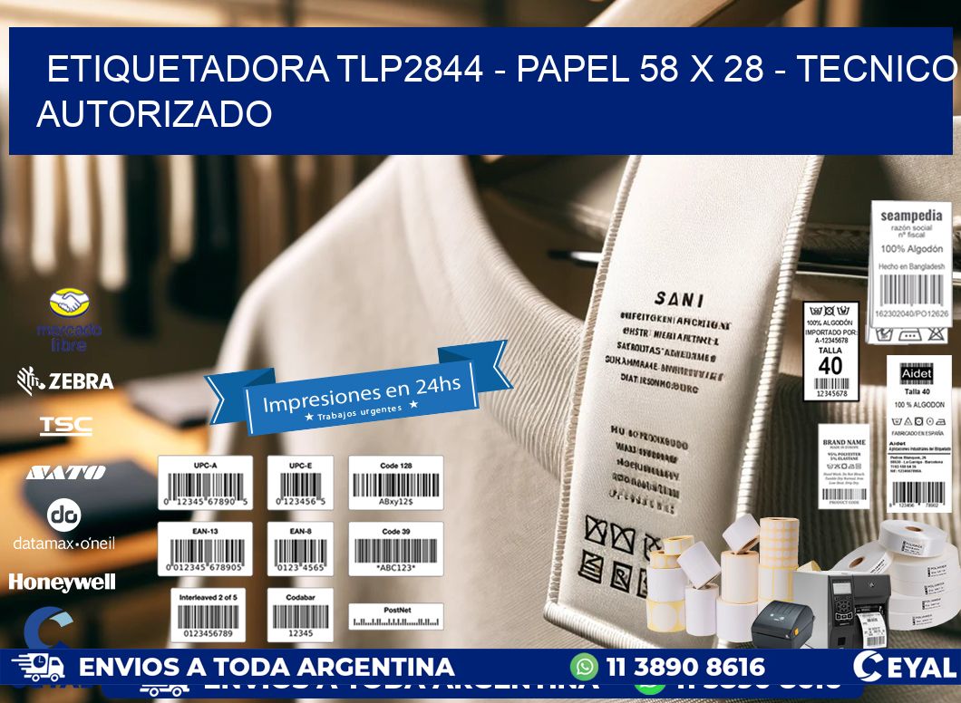 ETIQUETADORA TLP2844 - PAPEL 58 x 28 - TECNICO AUTORIZADO