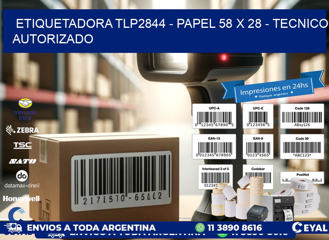 ETIQUETADORA TLP2844 - PAPEL 58 x 28 - TECNICO AUTORIZADO