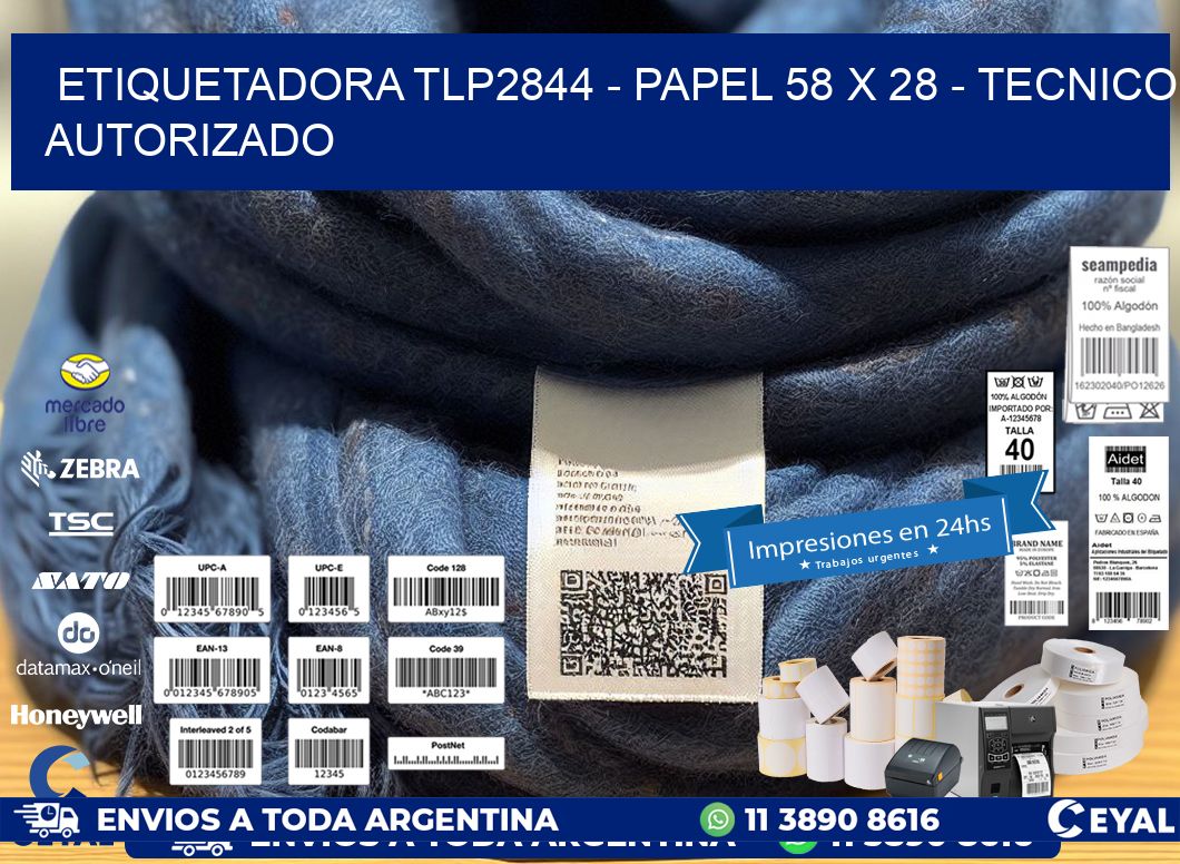 ETIQUETADORA TLP2844 - PAPEL 58 x 28 - TECNICO AUTORIZADO