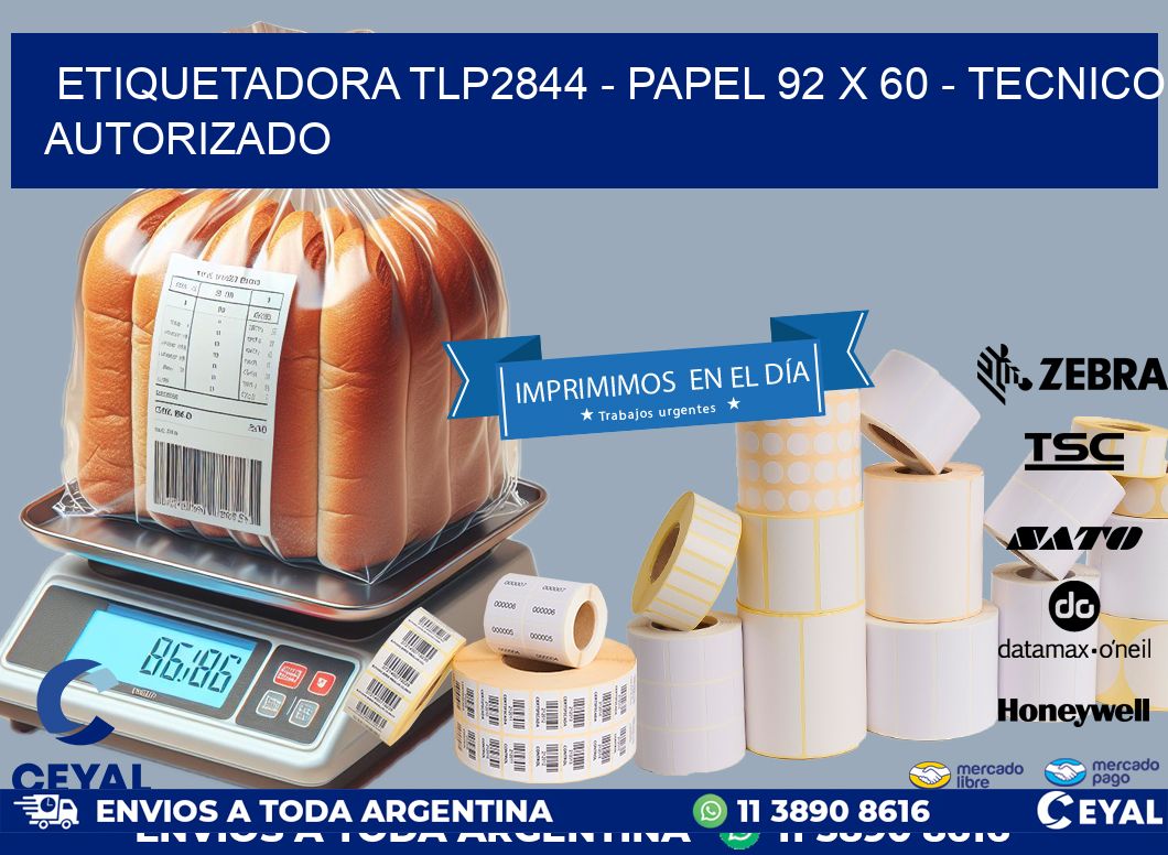 ETIQUETADORA TLP2844 - PAPEL 92 x 60 - TECNICO AUTORIZADO