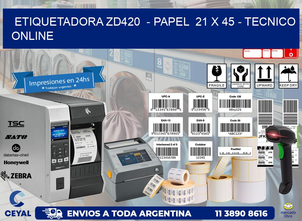 ETIQUETADORA ZD420  - PAPEL  21 x 45 - TECNICO ONLINE