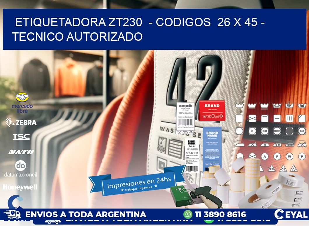 ETIQUETADORA ZT230  - CODIGOS  26 x 45 - TECNICO AUTORIZADO