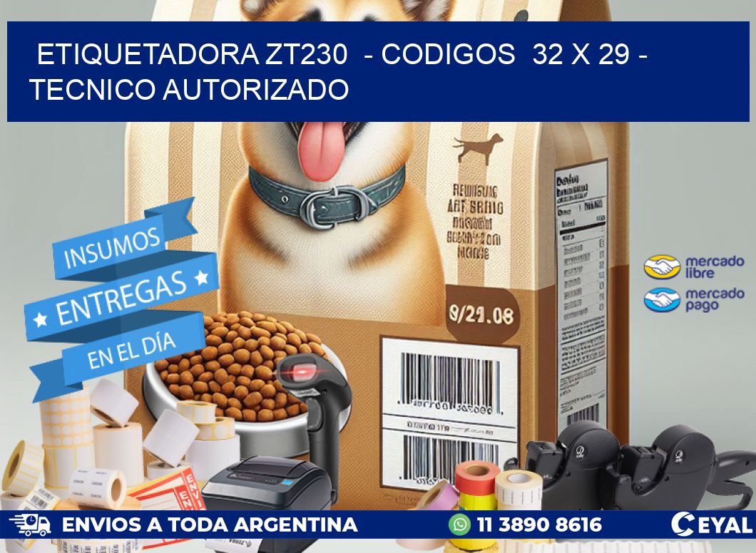 ETIQUETADORA ZT230  – CODIGOS  32 x 29 – TECNICO AUTORIZADO