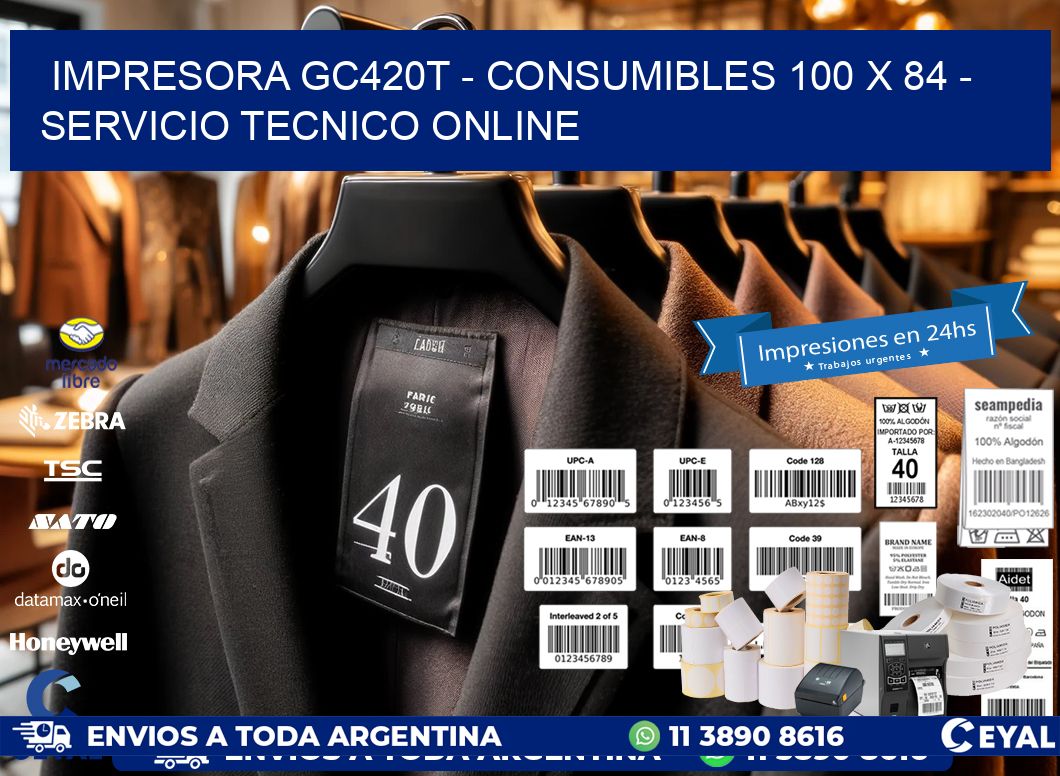 IMPRESORA GC420T - CONSUMIBLES 100 x 84 - SERVICIO TECNICO ONLINE