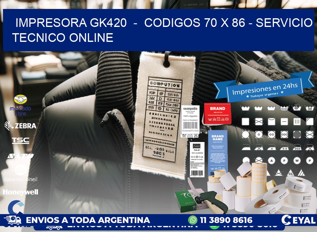 IMPRESORA GK420  -  CODIGOS 70 x 86 - SERVICIO TECNICO ONLINE