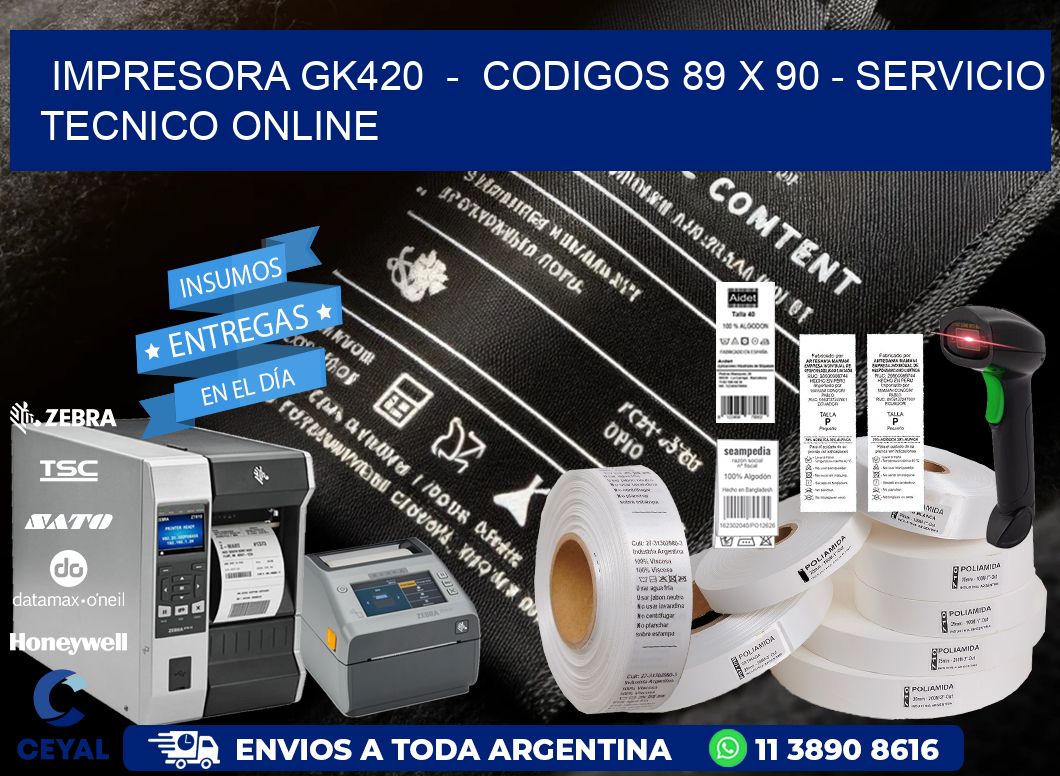 IMPRESORA GK420  -  CODIGOS 89 x 90 - SERVICIO TECNICO ONLINE