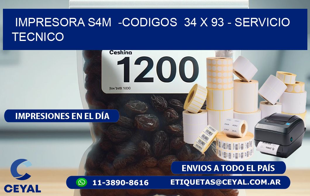 IMPRESORA S4M  -CODIGOS  34 x 93 - SERVICIO TECNICO