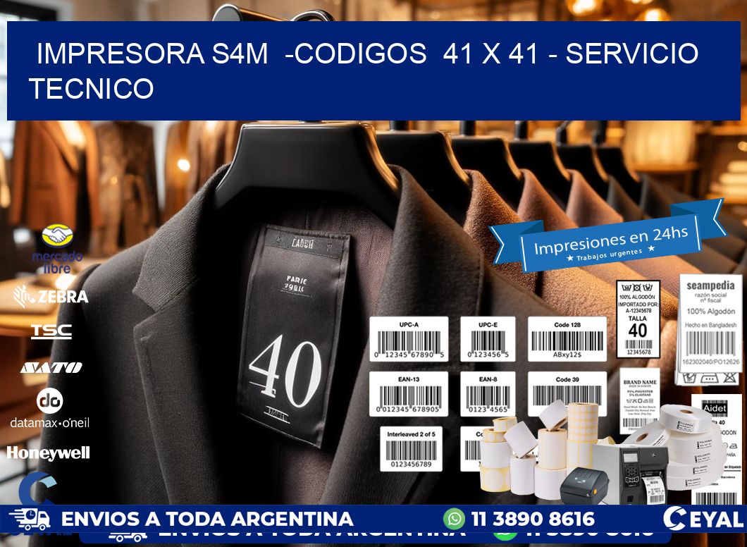IMPRESORA S4M -CODIGOS 41 x 41 - SERVICIO TECNICO