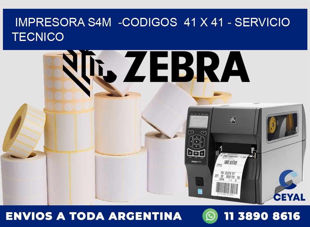 IMPRESORA S4M -CODIGOS 41 x 41 - SERVICIO TECNICO