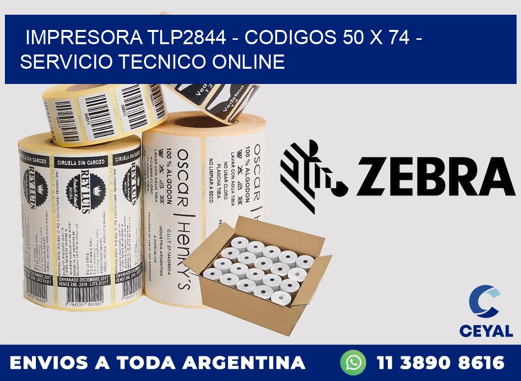 IMPRESORA TLP2844 - CODIGOS 50 x 74 - SERVICIO TECNICO ONLINE