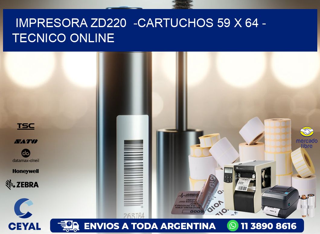 IMPRESORA ZD220  -CARTUCHOS 59 x 64 - TECNICO ONLINE