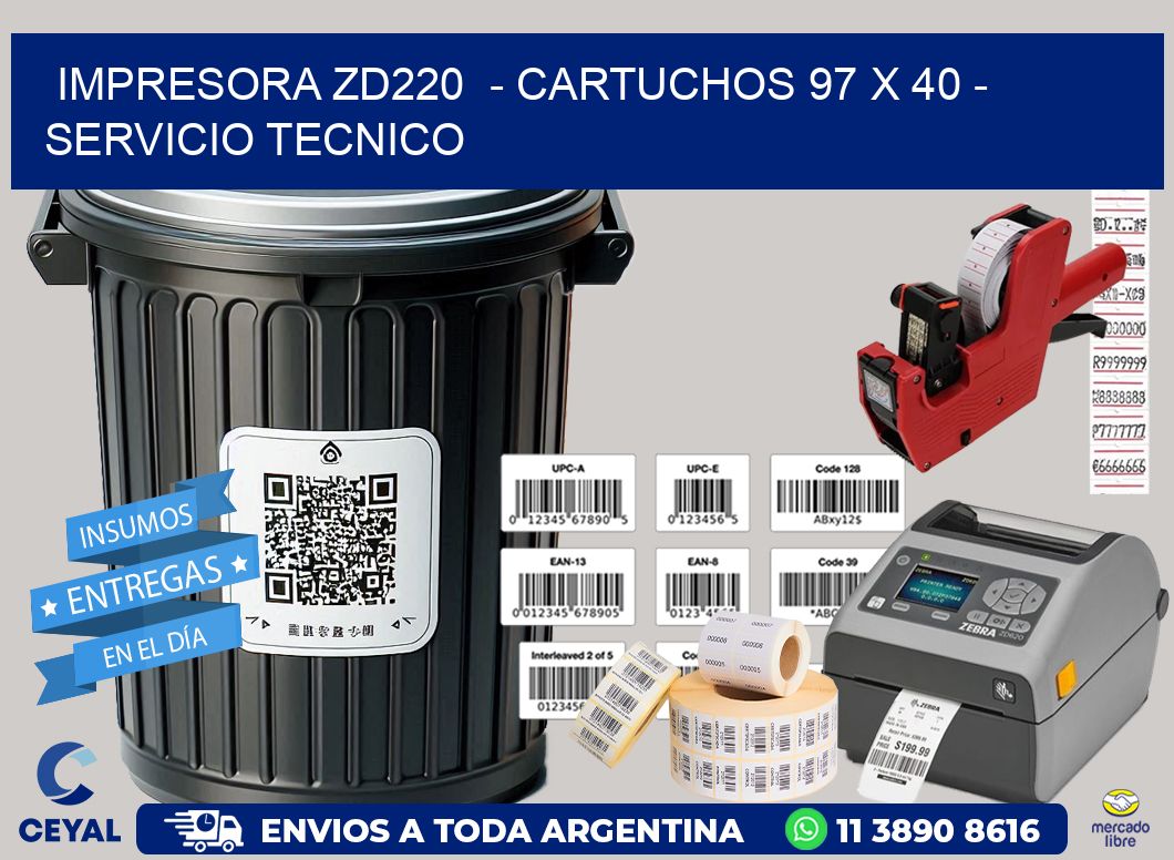 IMPRESORA ZD220  - CARTUCHOS 97 x 40 - SERVICIO TECNICO