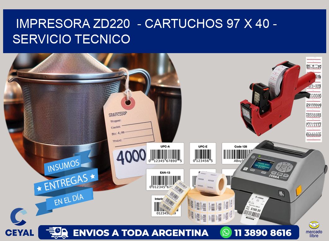 IMPRESORA ZD220  – CARTUCHOS 97 x 40 – SERVICIO TECNICO