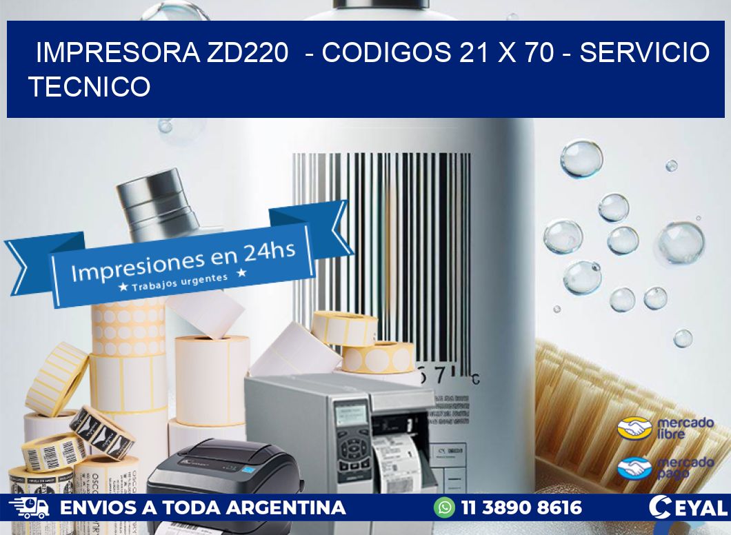 IMPRESORA ZD220  - CODIGOS 21 x 70 - SERVICIO TECNICO