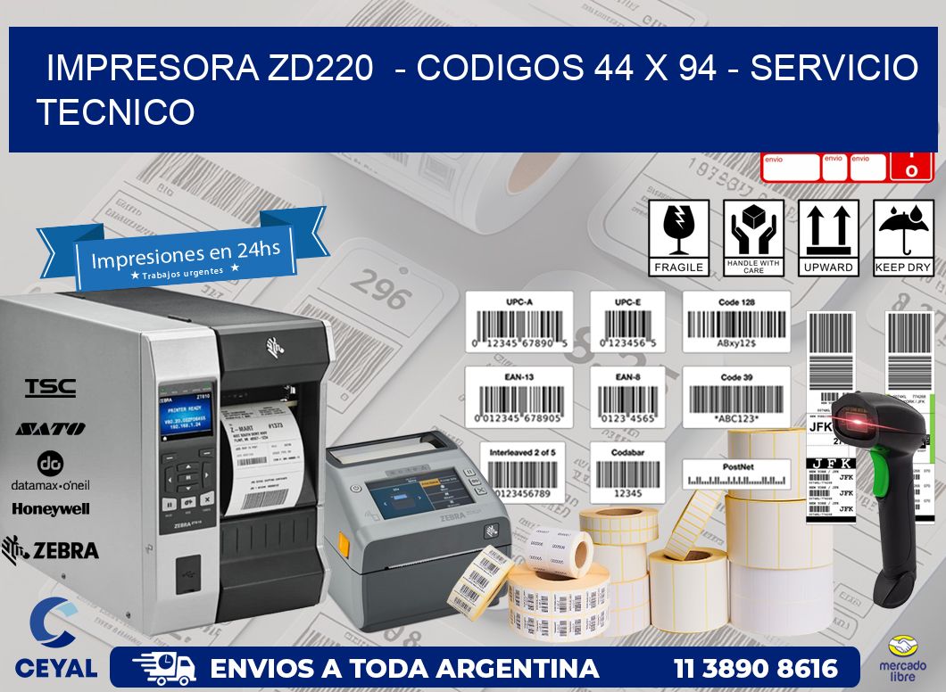 IMPRESORA ZD220  - CODIGOS 44 x 94 - SERVICIO TECNICO