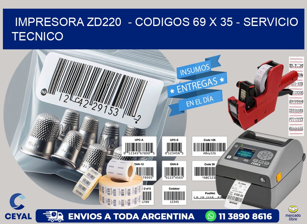 IMPRESORA ZD220  - CODIGOS 69 x 35 - SERVICIO TECNICO